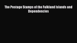 Download The Postage Stamps of the Falkland Islands and Dependencies Ebook Free