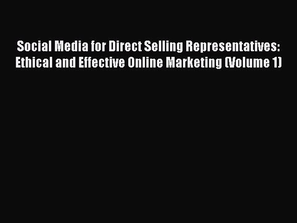 [PDF] Social Media for Direct Selling Representatives: Ethical and Effective Online Marketing