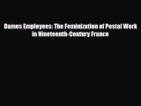 [PDF] Dames Employees: The Feminization of Postal Work in Nineteenth-Century France Download