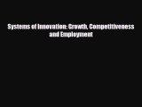 [PDF] Systems of Innovation: Growth Competitiveness and Employment Download Online