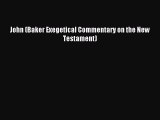 Read John (Baker Exegetical Commentary on the New Testament) Ebook Free