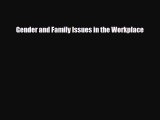 [PDF] Gender and Family Issues in the Workplace Read Full Ebook