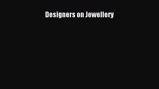 Read Designers on Jewellery Ebook Free
