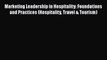 [PDF] Marketing Leadership in Hospitality: Foundations and Practices (Hospitality Travel &