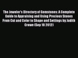 Read The Jeweler's Directory of Gemstones: A Complete Guide to Appraising and Using Precious