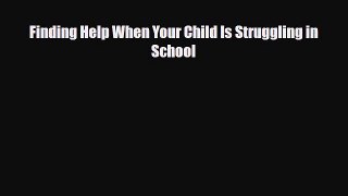 [PDF] Finding Help When Your Child Is Struggling in School [Download] Full Ebook