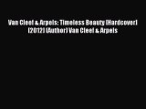 Read Van Cleef & Arpels: Timeless Beauty [Hardcover] [2012] (Author) Van Cleef & Arpels Ebook