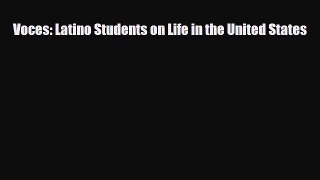 [PDF] Voces: Latino Students on Life in the United States [Read] Online