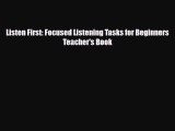 [PDF] Listen First: Focused Listening Tasks for Beginners Teacher's Book [Read] Online