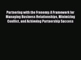 [PDF] Partnering with the Frenemy: A Framework for Managing Business Relationships Minimizing