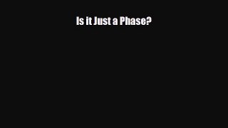 [PDF] Is it Just a Phase? [Read] Online