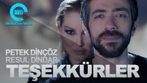 Petek Dinçöz ft. Resul Dindar - Teşekkürler (klip 2016)