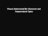 Read Please Understand Me: Character and Temperament Types Ebook Online