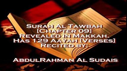 SURAH AL TAWBAH Full surah by Shykh Abdul Rahman Al Sudais