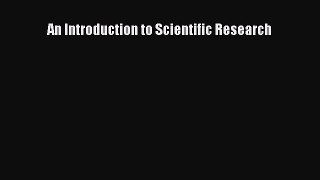Read An Introduction to Scientific Research Ebook Free
