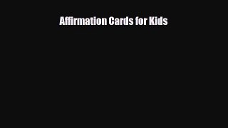 [PDF] Affirmation Cards for Kids [Read] Online