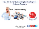 How Call Center Outsourcing Services Improve Business Growth