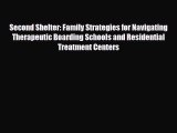 [PDF] Second Shelter: Family Strategies for Navigating Therapeutic Boarding Schools and Residential