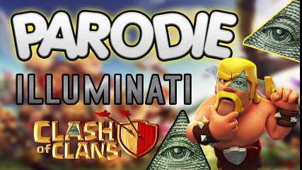 PARODIE CLASH OF CLANS IS ILLUMINATI