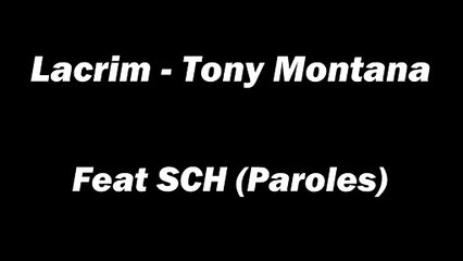 SCH - Tony Montana ( PAROLE )