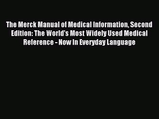 Read The Merck Manual of Medical Information Second Edition: The World's Most Widely Used Medical