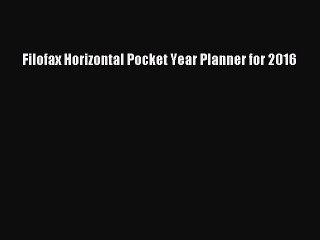 [PDF] Filofax Horizontal Pocket Year Planner for 2016 [Read] Online