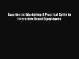 [PDF] Experiential Marketing: A Practical Guide to Interactive Brand Experiences Download Full