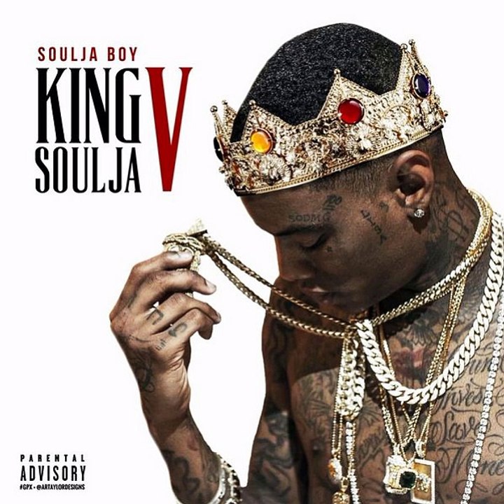 Soulja Boy - King Soulja 5 . Soulja Boy ft. Calico Jonez - You Know It