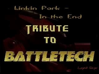 Linkin Park - In the End (BattleTech)