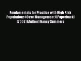 Download Fundamentals for Practice with High Risk Populations (Case Management) [Paperback]