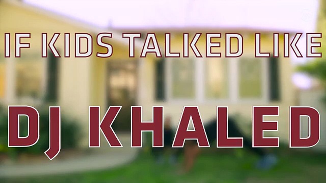 Kids Talk Like DJ Khaled