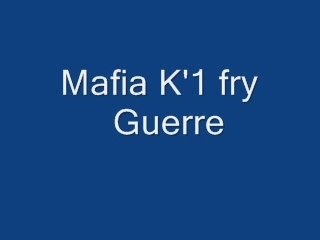 Mafia K'1 fry Guerre