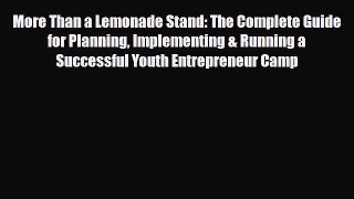 [PDF] More Than a Lemonade Stand: The Complete Guide for Planning Implementing & Running a