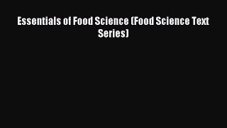 Read Essentials of Food Science (Food Science Text Series) Ebook Free