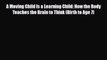 [PDF] A Moving Child Is a Learning Child: How the Body Teaches the Brain to Think (Birth to