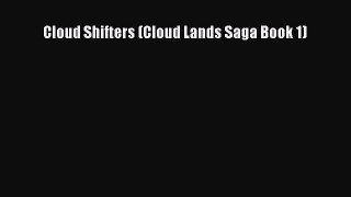 PDF Cloud Shifters (Cloud Lands Saga Book 1)  Read Online
