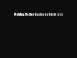 [PDF] Making Better Business Decisions [Read] Online