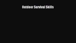 Read Outdoor Survival Skills PDF Free