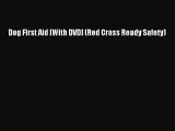 Download Dog First Aid [With DVD] (Red Cross Ready Safety) PDF Free