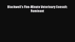Read Blackwell's Five-Minute Veterinary Consult: Ruminant Ebook Online