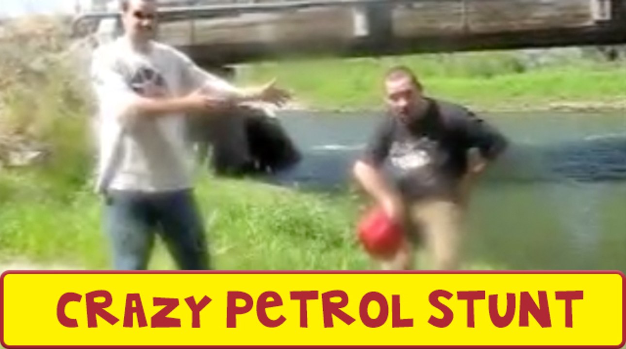 Crazy Petrol Stunt