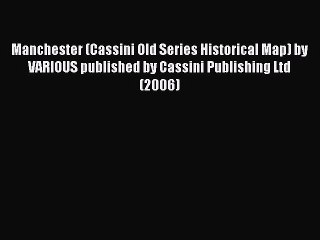 Download Manchester (Cassini Old Series Historical Map) by VARIOUS published by Cassini Publishing