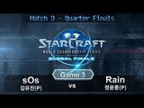 [2015 WCS Global Finals] sOs(김유진) vs Rain(정윤종) - Match 3 Quarter Finals Game 3