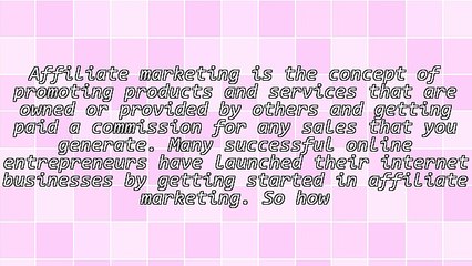 6 Steps For Starting Out With Affiliate Marketing
