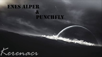 Enes Alper & Punchfly - Kerenacı