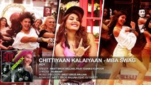 Chittiyaan Kalaiyaan MBA SWAG | Roy | Meet Bros Anjjan, Kanika Kapoor | T SERIES