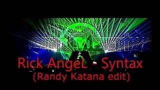 Rick AngeL - Syntax Randy Katana Edit