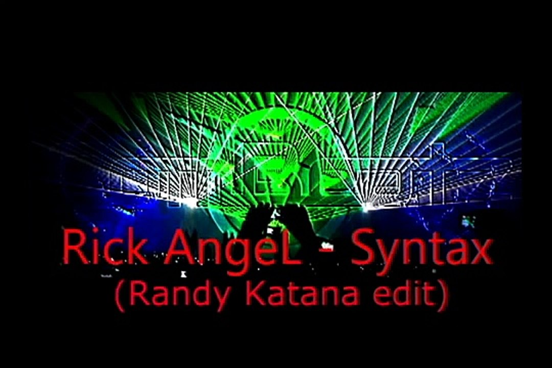 Rick AngeL - Syntax Randy Katana Edit