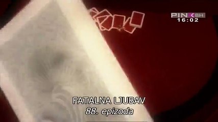 Fatalna ljubav - Ep.88