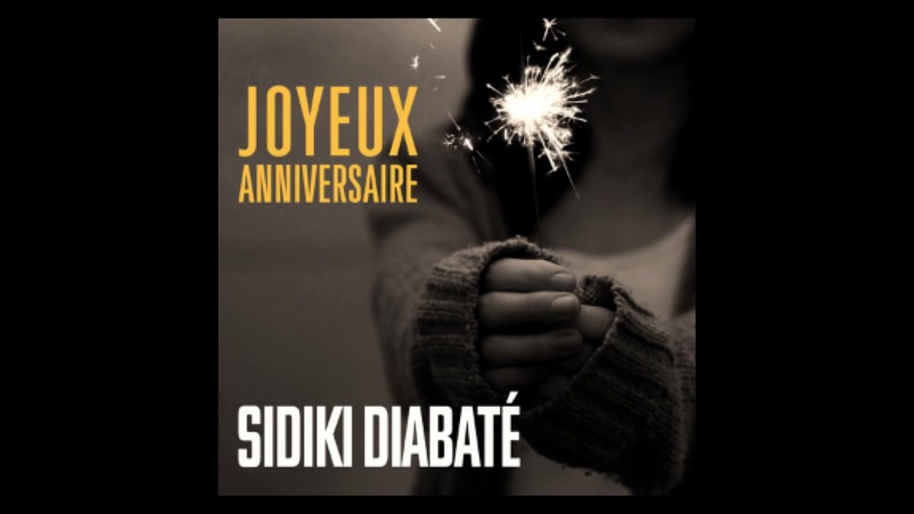 Sidiki Diabaté - Joyeux anniversaire (Officiel)